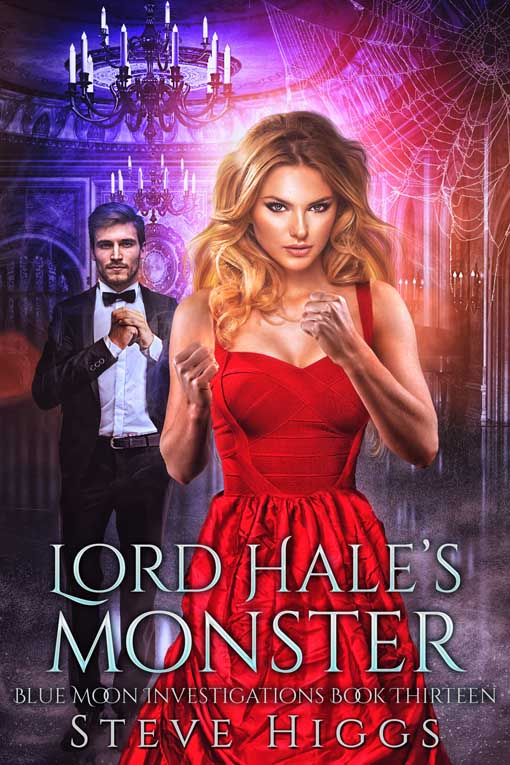 Lord Hale’s Monster Blue Moon Investigations Book 13